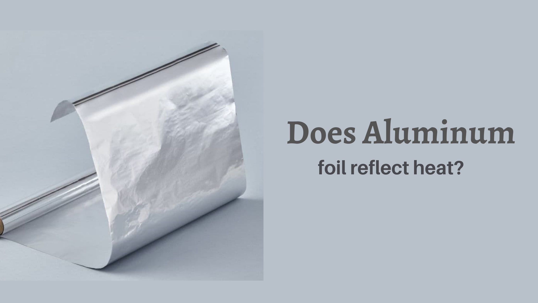 Does aluminum foil reflect heat?