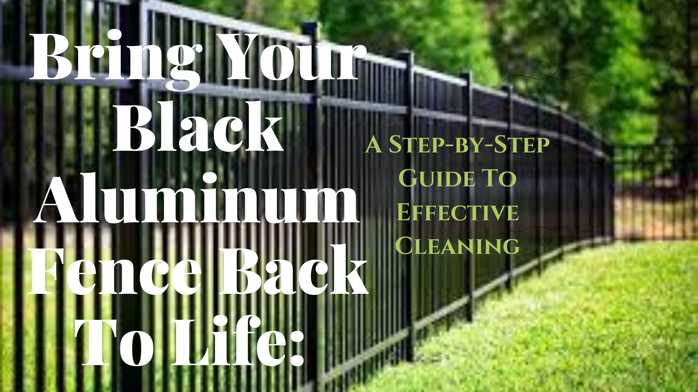 How To Clean Black Aluminum Fence