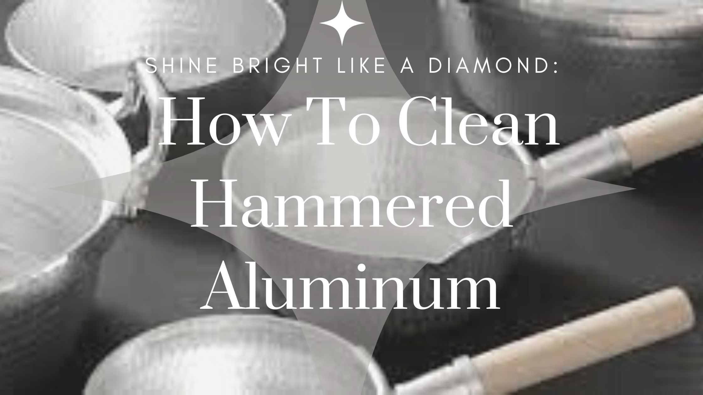 How To Clean Hammered Aluminum